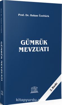 Gümrük Mevzuatı - Prof.Dr. Hakan Üzeltürk