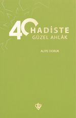 40 Hadiste Güzel Ahlak