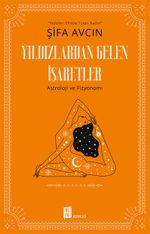 Yıldızlardan Gelen İşaretler & Astroloji ve Fizyonomi