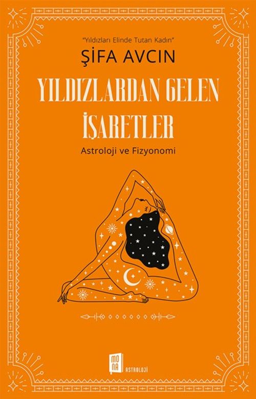 Yıldızlardan Gelen İşaretler & Astroloji ve Fizyonomi