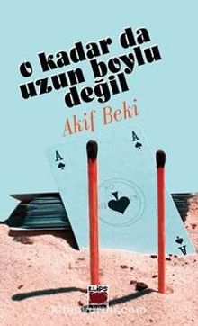 O Kadar da Uzun Boylu Değil - M. Akif Beki