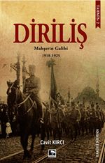 Diriliş & Mahşerin Galibi (1918-1925)