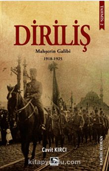 Diriliş & Mahşerin Galibi (1918-1925) - Cavit Kırcı