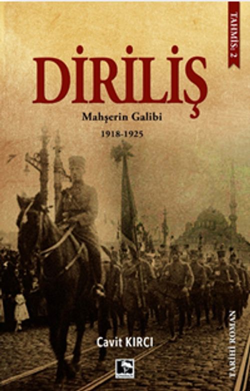 Diriliş & Mahşerin Galibi (1918-1925)