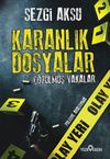 Karanlık Dosyalar: &Ccedil;&ouml;z&uuml;lm&uuml;ş Vakalar
