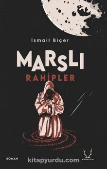 Marslı Rahipler - İsmail  Biçer
