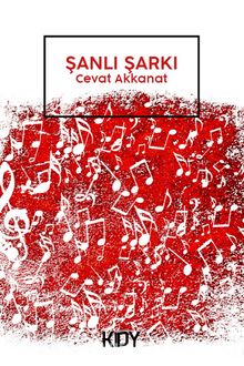 Şanlı Şarkı - Cevat Akkanat