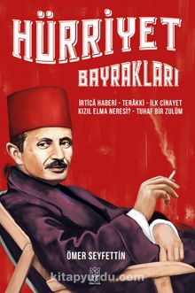 Hürriyet Bayrakları - Ömer Seyfettin