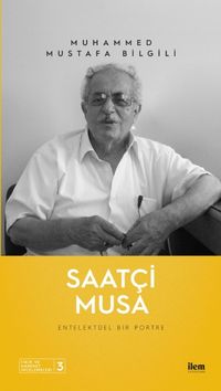 Saatçi Musa & Entelektüel Bir Portre