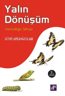 Yalın Dönüşüm & Verimliliğin Şifresi - Lütfi Apilioğulları