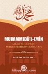 Muhammedü’l-Emîn & Allah Resûlü’nün Peygamberlik Öncesi Hayatı