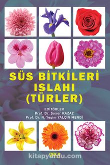 Süs Bitkileri Islahı (Türler) - Prof. Dr. Soner Kazaz