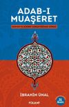 Adab-ı Muaşeret & Kur'an ve S&uuml;nnet &Ccedil;er&ccedil;evesinde G&ouml;rg&uuml;