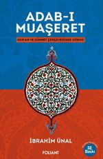 Adab-ı Muaşeret & Kur'an ve Sünnet Çerçevesinde Görgü