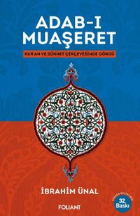 Adab-ı Muaşeret & Kur'an ve Sünnet Çerçevesinde Görgü
