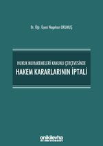 Hukuk Muhakemeleri Kanunu Çerçevesinde Hakem Kararlarının İptali