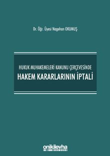 Hukuk Muhakemeleri Kanunu Çerçevesinde Hakem Kararlarının İptali