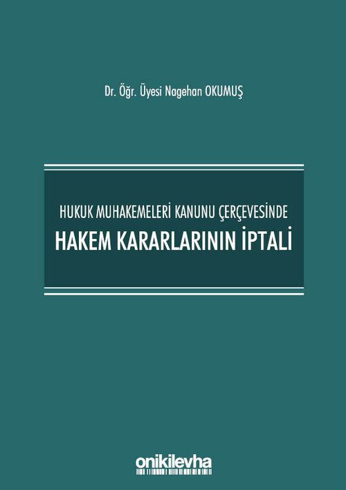 Hukuk Muhakemeleri Kanunu Çerçevesinde Hakem Kararlarının İptali