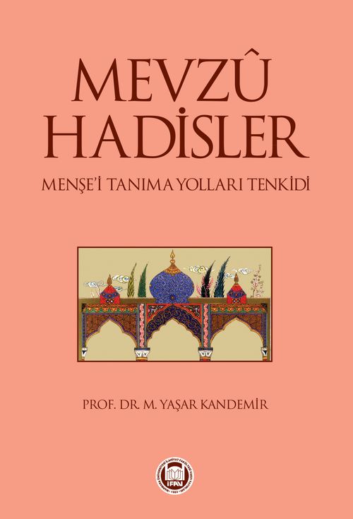 Mevzu Hadisler & Menşe'i Tanıma Yolları Tenkidi