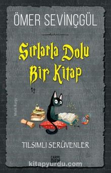 Sırlarla Dolu Bir Kitap / Tılsımlı Serüvenler - Ömer Sevinçgül