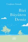 Bizi B&uuml;y&uuml;ten Deniz