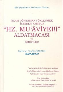 Hz. Muaviye(!)  Aldatmacası ve Emeviler