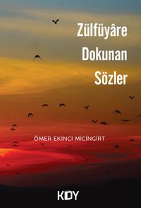 Zülfüyare Dokunan Sözler