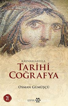 Kaynaklarıyla Tarihi Coğrafya - Dr. Osman Gümüşçü