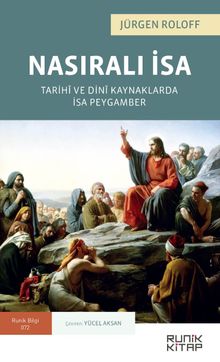 Nasıralı İsa & Tarihi ve Dini Kaynaklarda İsa Peygamber   