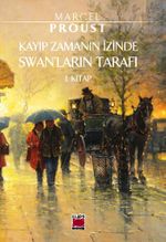 Kayıp Zamanın İzinde Swanlar'ın Tarafı 1. Kitap