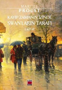 Kayıp Zamanın İzinde Swanlar'ın Tarafı 1. Kitap