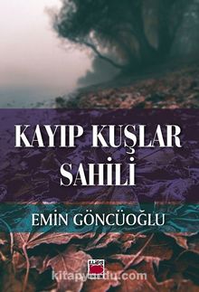 Kayıp Kuşlar Sahili - Emin Göncüoğlu