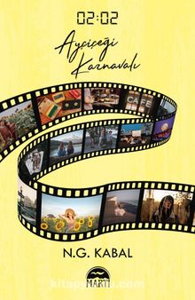 02:02 Ayçiçeği Karnavalı (Ciltli) - N. G. Kabal