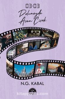 03:03 Dolunayda Açan Çiçek (Ciltli) - N. G. Kabal