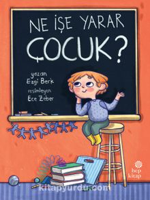 Ne İşe Yarar Çocuk? - Ezgi Berk