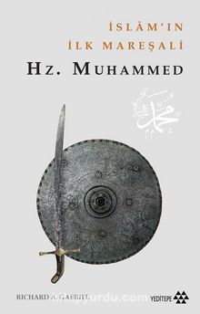 İslam’ın İlk Mareşali Hz. Muhammed - Richard A. Gabriel