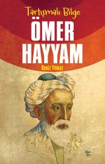 Tartışmalı Bilge Ömer Hayyam