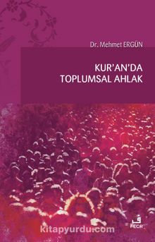 Kur'an'da Toplumsal Ahlak - Mehmet Ergün