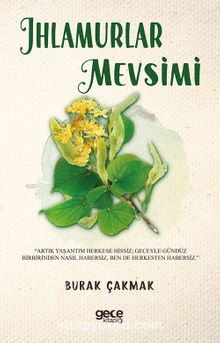 Ihlamurlar Mevsimi - Burak Çakmak