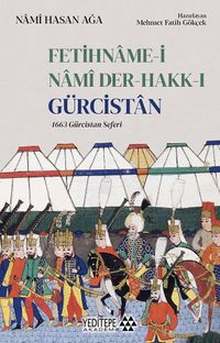 Fetihname-İ Nami Der-Hakk-ı Gürcistan 1663 Gürcistan Seferi