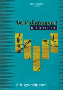 Seyir Defteri / Logbook Retrospektif / Retrospective - Beril Anılanmert