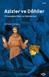 Azizler ve Dahiler & Orta&ccedil;ağda Bilim ve Sek&uuml;lerizm