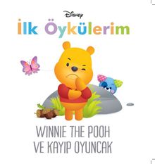 Disney İlk Öykülerim Winnie The Pooh ve Kayıp Oyuncak