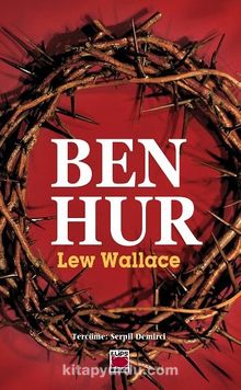 Ben-Hur & Bir İsa Hikayesi - Lew Wallace
