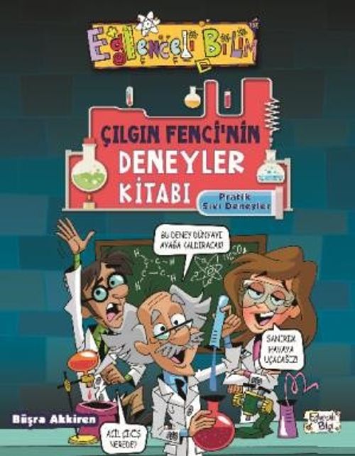 Çılgın Fencinin Deneyler Kitabı / Pratik Sıvı Deneyleri