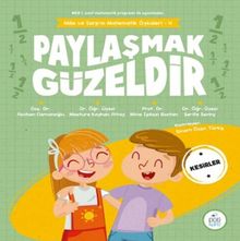 Paylaşmak Güzeldir / Mila ve Sarp'ın Matematik Öyküleri 4