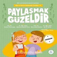 Paylaşmak Güzeldir / Mila ve Sarp'ın Matematik Öyküleri 4 - Kolektif