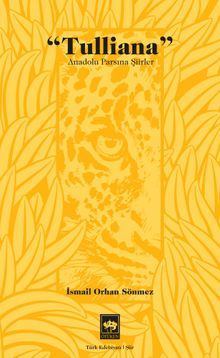 Tulliana & Anadolu Parsına Şiirler