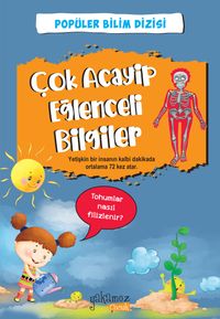 Çok Acayip Eğlenceli Bilgiler 2 /  Popüler Bilim Dizisi