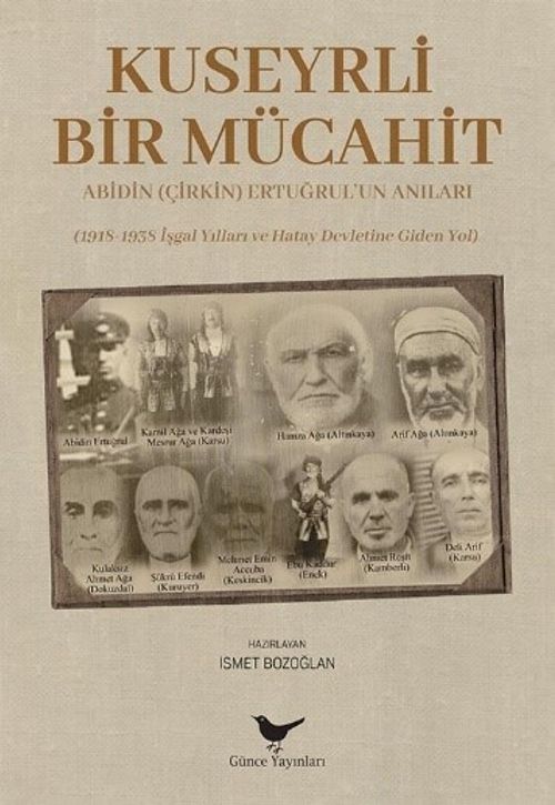Kuseyrli Bir Mücahit: Abidin (Çirkin) Ertuğrul'un Anıları